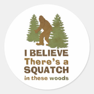 Adesivo Acredito que há um SQUATCH nesta floresta