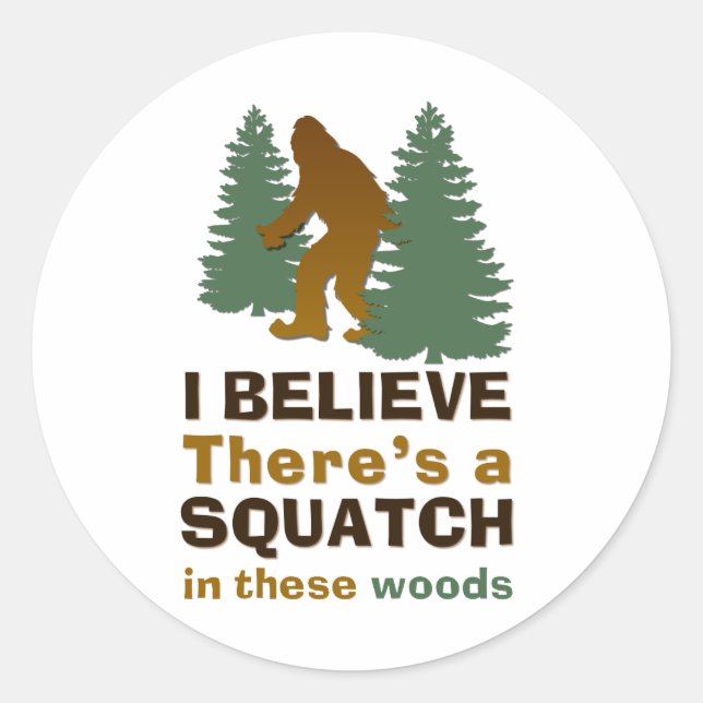Adesivo Acredito que há um SQUATCH nestas florestas (Frente)