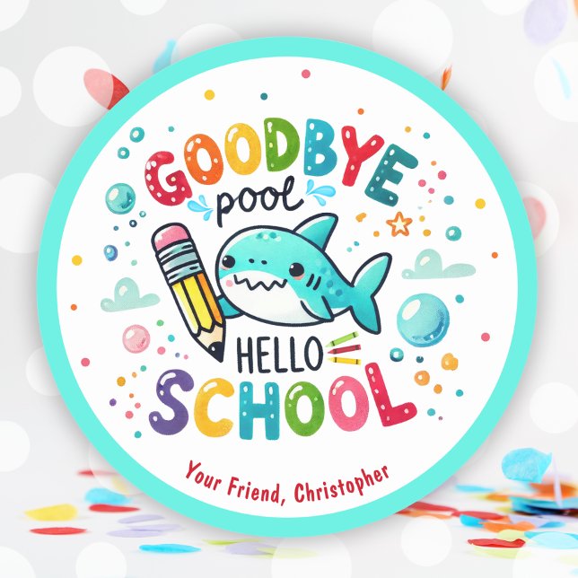 Adesivo Adeus Piscina Olá Tubarão Da Escola De Volta À Esc (Goodbye Pool Hello School Shark Back To School Classic Round Sticker)