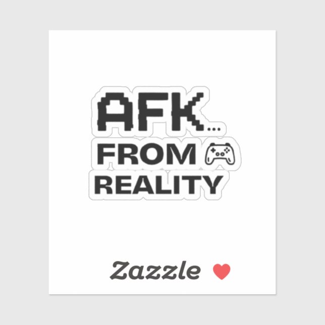 Adesivo AFK from Reality funny quotes (Folha)