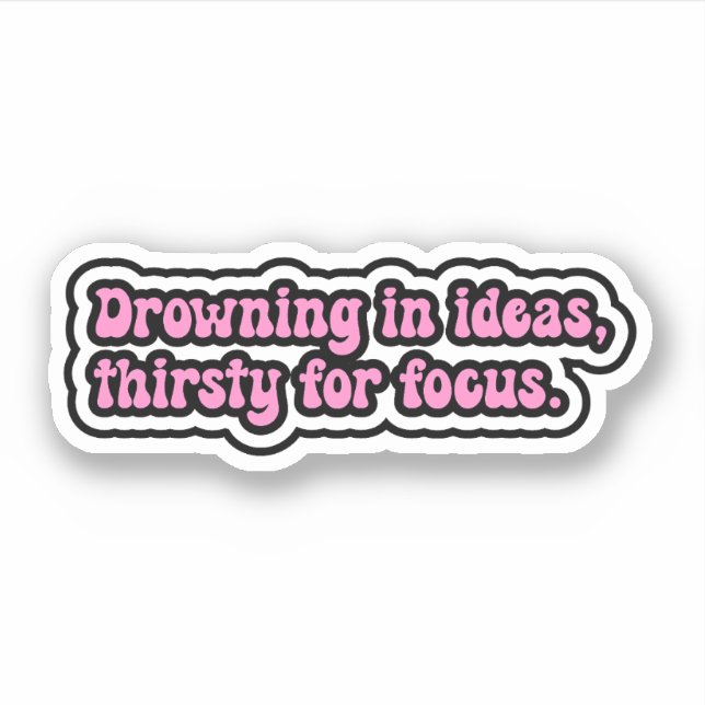 Adesivo Afogando-se em ideias, sedento por foco. Cérebro A (Frente)
