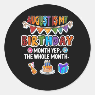 Adesivo Agosto É Meu Aniversário Sim O Dia Todo