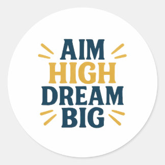 Adesivo Aim High Dream Big Motivational Quote Sticker