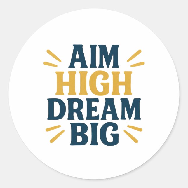 Adesivo Aim High Dream Big Motivational Quote Sticker (Frente)