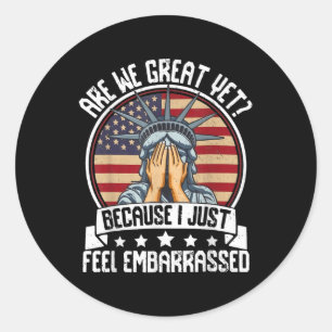 Adesivo Ainda Estamos Excelentes Porque Eu Só Me Sinto Emb