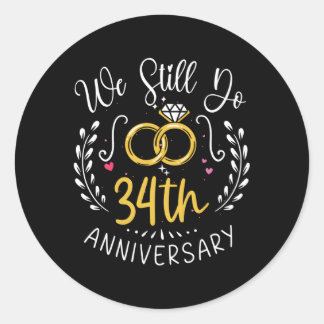 Adesivo Ainda Fazemos 34 Anos 34... Aniversário De Casamen