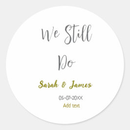 Adesivo Ainda fazemos o aniversário de casamento, ouro sim