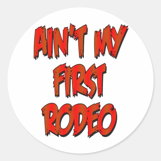 Adesivo Aint My First Rodeo (Frente)