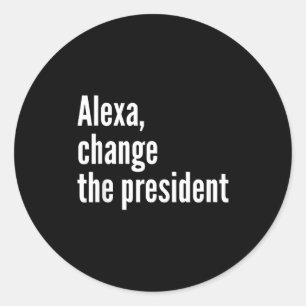 Adesivo Alexa, mude o presidente anti-trump piadas trump