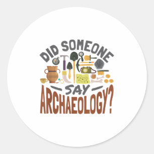 Adesivo Alguém Disse Arqueologia - Arqueologia Archaeolo
