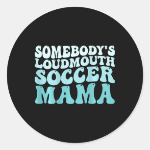 Adesivo Alguém é Loudmouth Soccer Mama Soccer Mãe