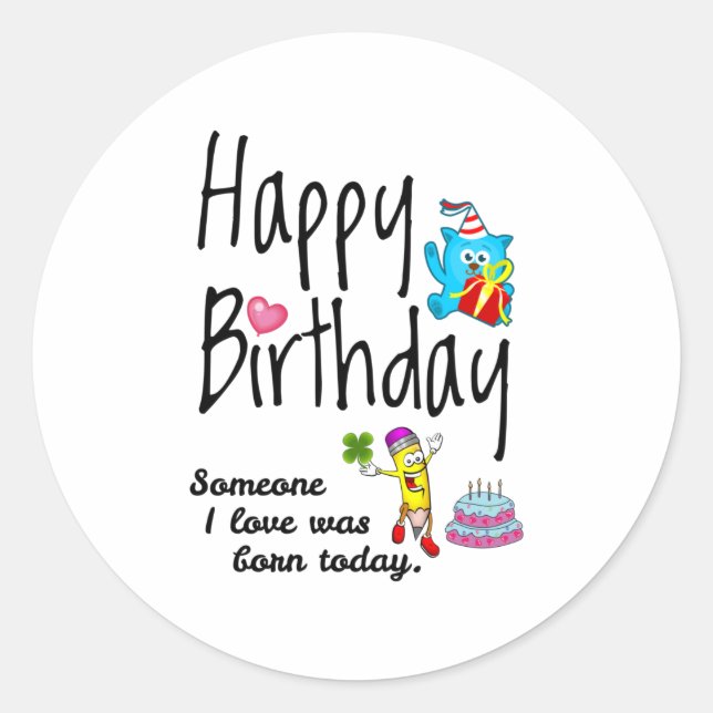 Adesivo Alguém que amo era nascer hoje - Desejos de Aniver (Frente)