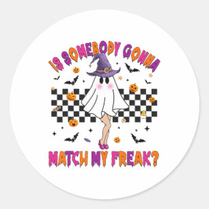 Adesivo Alguém Vai Corresponder Ao Meu Freak De Halloween?