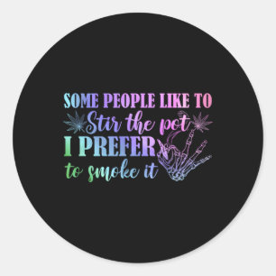 Adesivo Algumas Pessoas Gostam De Mexer O Pote Que Prefiro