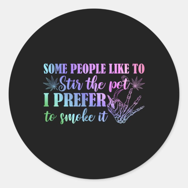 Adesivo Algumas Pessoas Gostam De Mexer O Pote Que Prefiro (Frente)