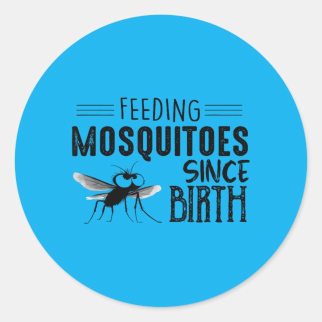 Adesivo Alimentando Mosquitos Desde o Nascimento (Frente)