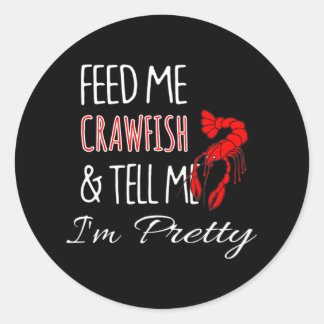 Adesivo Alimente-me Crawfish e diga-me que sou Bonito Engr