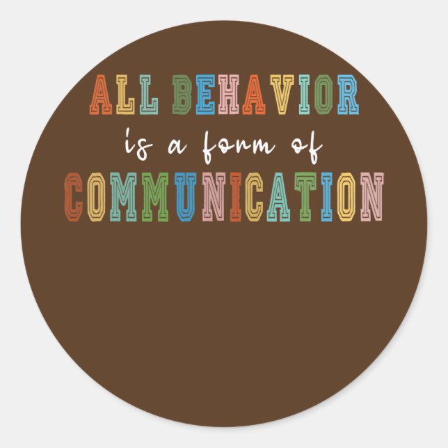Adesivo All Behavior Is A Form Of Communication  (Frente)
