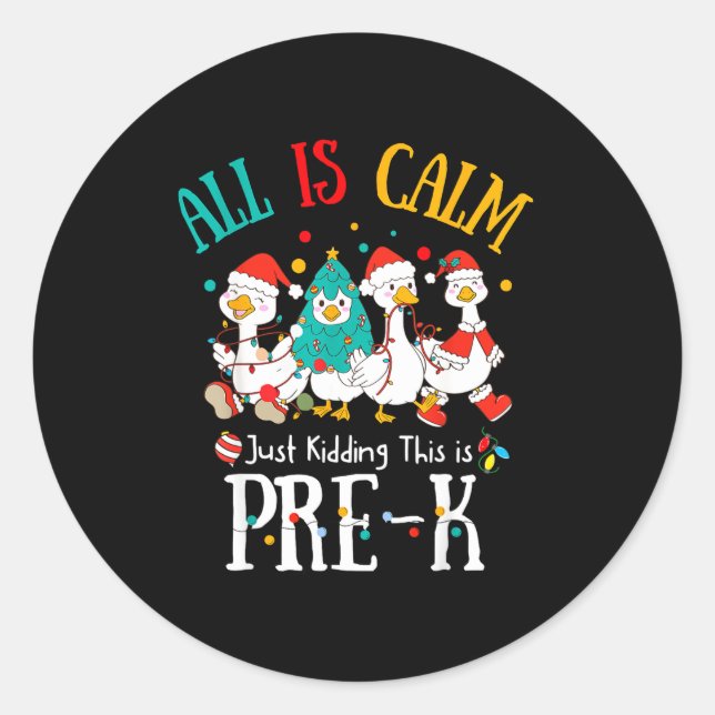 Adesivo All Is Calm Just Kidding This Is Pre-k Christmas  (Frente)