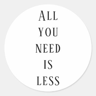 Adesivo All you need is less