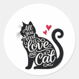 Adesivo All You need is Love and a Cat Sticker