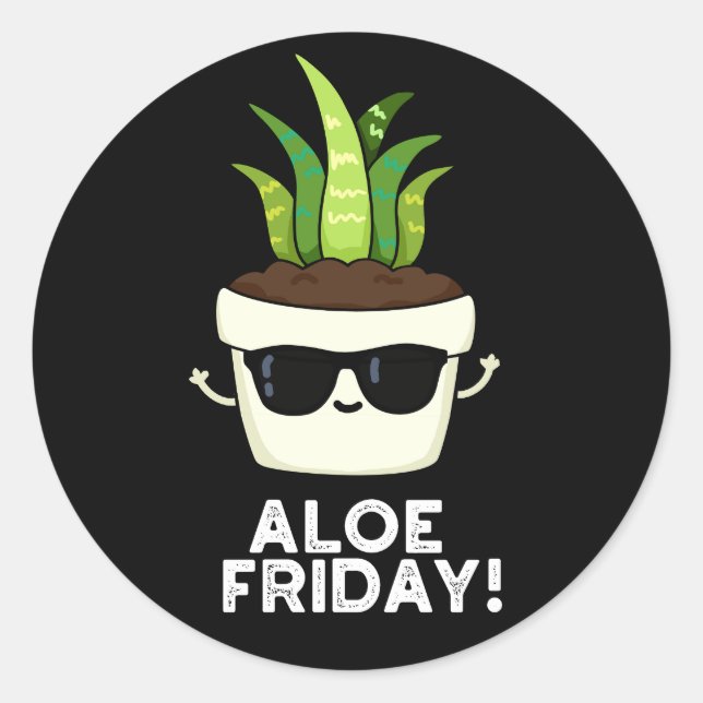 Adesivo Aloe Friday Funny Aloe Vera Plant Pun Dark BG (Frente)