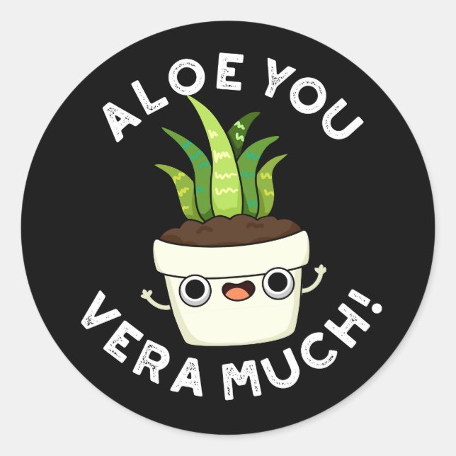 Adesivo Aloe Você Vera Planta Muito Engraçada Pun Dark BG (Frente)