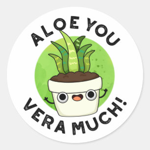 Adesivo Aloe You Vera Muito Engraçado Planta Pun