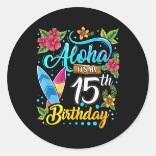 Adesivo Aloha É Meu 15º Aniversário Surfando Praia Havaí H