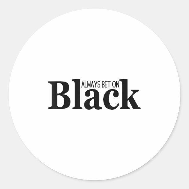 Adesivo Always Bet On Black Funny Proud Black Woman Quote  (Frente)