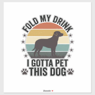 Adesivo Amante de Cão Engraçado Vintage Dobre Minha Bebida