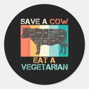 Adesivo Amante de Carne Salve uma Vaca Coma um Vegetariano
