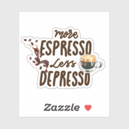 Adesivo Amantes de Café Mais Espresso Menos Depressão