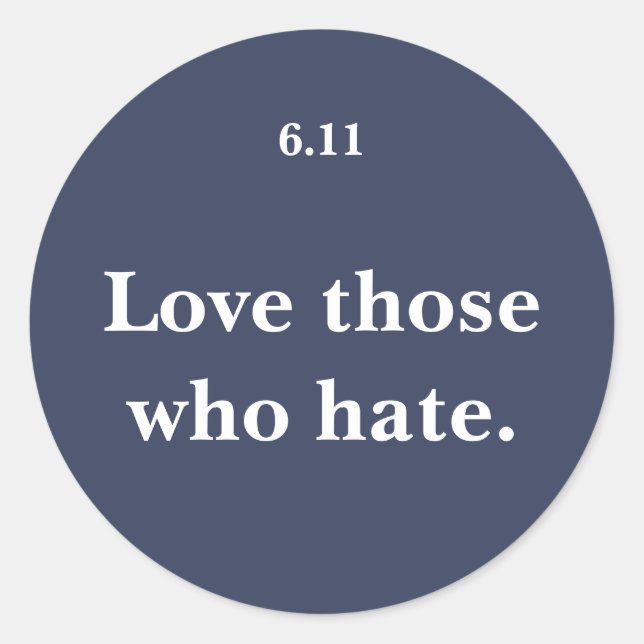Adesivo Ame Aqueles Que Odeiam (Frente)