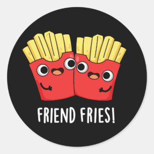 Adesivo Amigo Fries Funny BFF Pun Dark BG