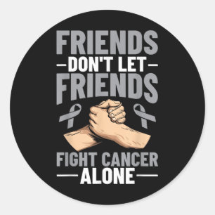 Adesivo Amigos do Cancer Cerebral Não Deixem Amigos Combat