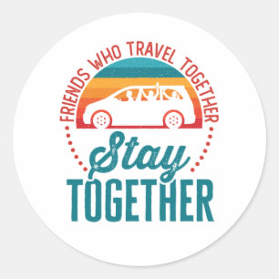 Adesivo Amigos Que Viagem Juntos Se Mantêm Juntos