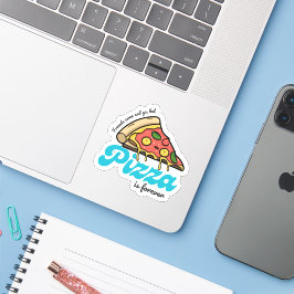Adesivo Amigos vêm e vão, mas pizza é sempre engraçada