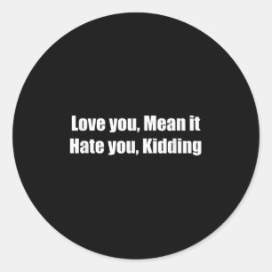 Adesivo Amo-Te. Odeio-Te, Brincadeira. Engraçado Love Q