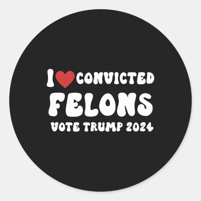 Adesivo Amor Condenados Felons Votam Trump 2024 Eleição (Frente)