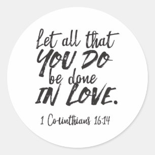 Adesivo Amor em Ação - 1 Corintianos 16:14 Inspiração