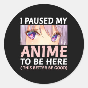 Adesivo Anime Divertido Que Parei Meu Anime Para Estar Aqu