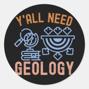 Adesivo Aniversário de Geologia, Vocês Precisam de Geologi