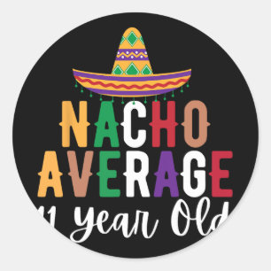 Adesivo Aniversário Engraçado Nacho Médio 11 Anos Cinco De