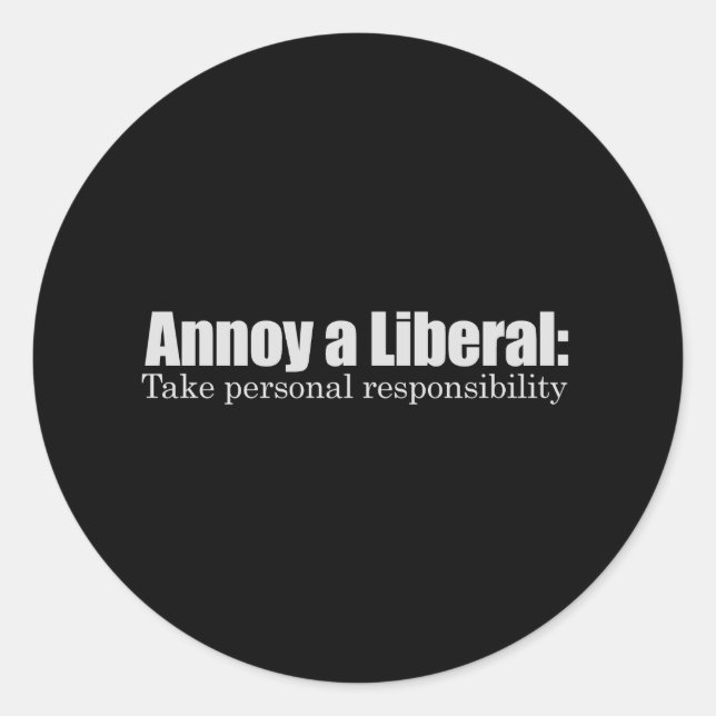 Adesivo Annoy a Liberal - Assuma a Responsabilidade (Frente)