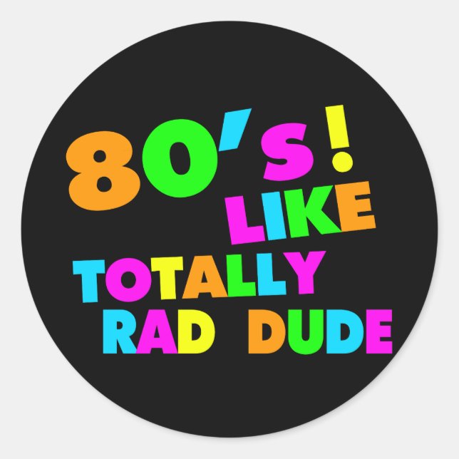 Adesivo anos 80 Como Totalmente Rad Dude Neon (Frente)