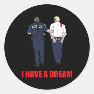 Adesivo Anti Trump Eu Tenho Um Sonho Polícia Prende Trump