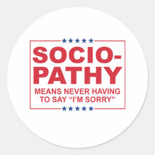 Adesivo Anti-Trump - Sociopatia - Nunca ter que dizer que 