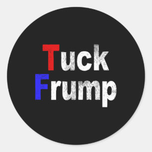 Adesivo Anti Trump Tuck Frump Engraçado Político