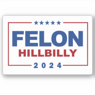 Adesivo Anti Trump Vance - Felon / Hillbilly 2024